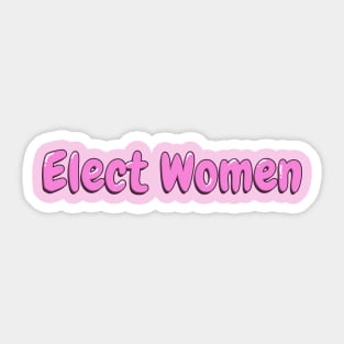 Women's Empowerment Elect Women Sticker